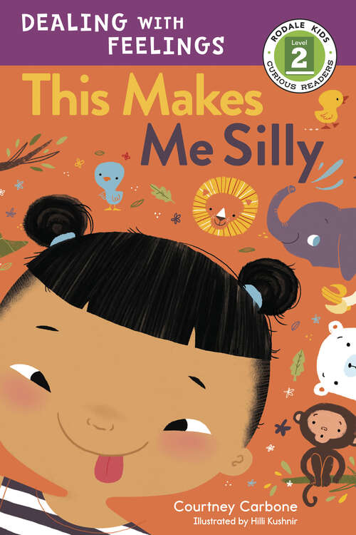 Book cover of This Makes Me Silly (Rodale Kids Curious Readers/Level 2 #4)