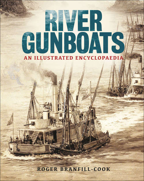 Book cover of River Gunboats: An Illustrated Encyclopaedia