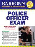 Barron's Police Officer Exam, 10th edition (Miscellaneous Test Preparation Ser.)