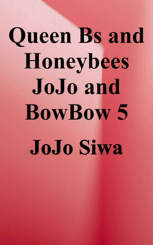Book cover of Queen Bs and Honeybees (JoJo and BowBow #5)