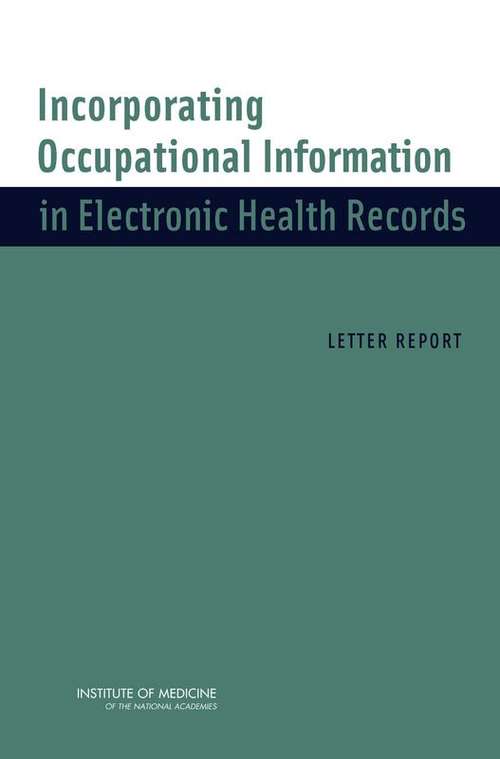 Book cover of Incorporating Occupational Information in Electronic Health Records: Letter Report