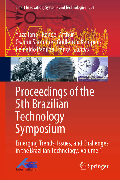 Proceedings of the 5th Brazilian Technology Symposium: Emerging Trends, Issues, and Challenges in the Brazilian Technology, Volume 1 (Smart Innovation, Systems and Technologies #201)