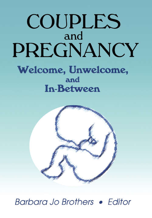 Book cover of Couples and Pregnancy: Welcome, Unwelcome, and In-Between