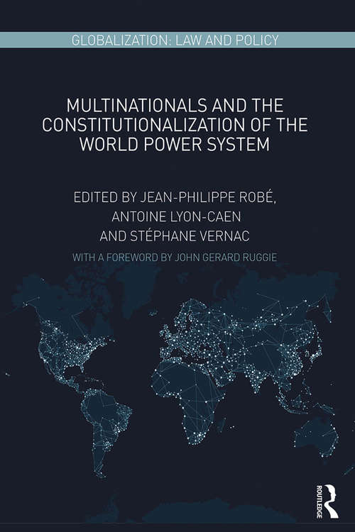 Multinationals and the Constitutionalization of the World Power System (Globalization: Law and Policy)
