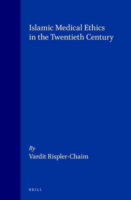 Book cover of Islamic Medical Ethics In The Twentieth Century