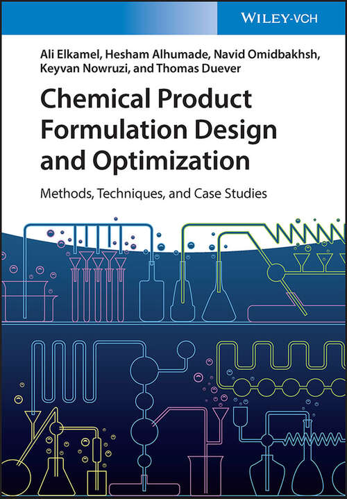 Book cover of Chemical Product Formulation Design and Optimization: Methods, Techniques, and Case Studies