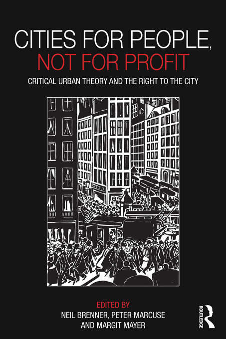 Book cover of Cities for People, Not for Profit: Critical Urban Theory and the Right to the City