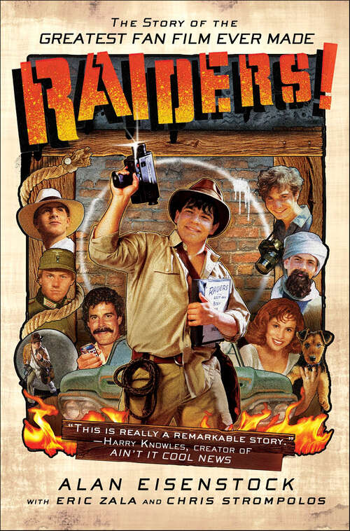 Book cover of Raiders!: The Story of the Greatest Fan Film Ever Made