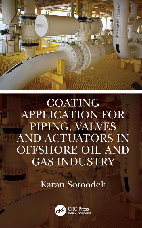 Book cover of Coating Application for Piping, Valves and Actuators in Offshore Oil and Gas Industry