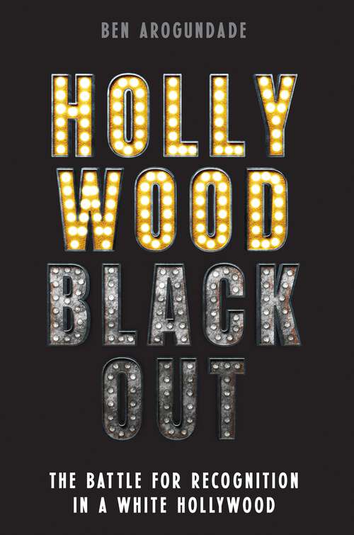Book cover of Hollywood Blackout: The battle for recognition in a white Hollywood