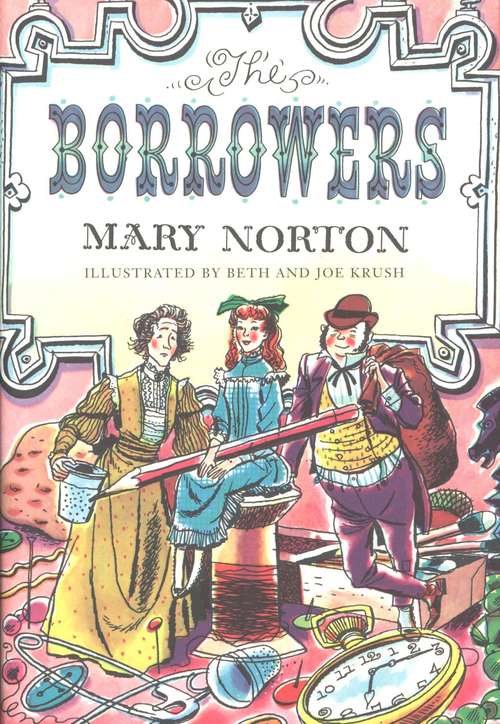 Book cover of The Borrowers: The Borrowers And The Borrowers Afield (The Borrowers #1)
