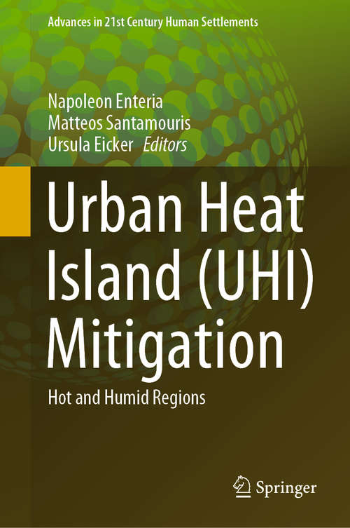 Book cover of Urban Heat Island: Hot and Humid Regions (1st ed. 2021) (Advances in 21st Century Human Settlements)