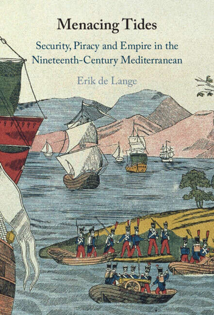 Book cover of Menacing Tides: Security, Piracy and Empire in the Nineteenth-Century Mediterranean