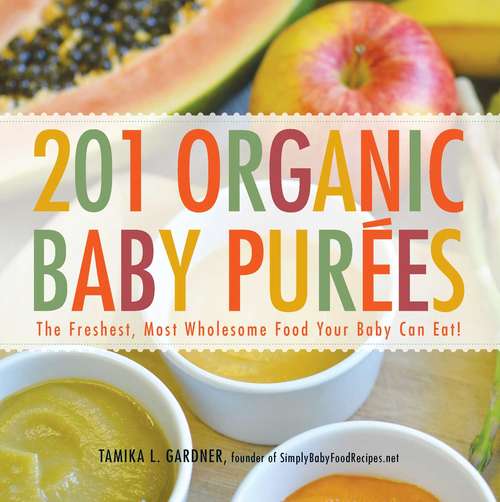 Book cover of 201 Organic Baby Purees