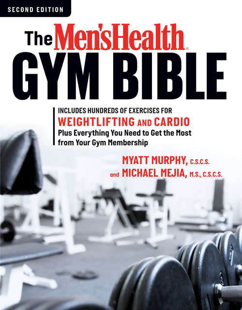 Book cover of The Men's Health Gym Bible (Men's Health)
