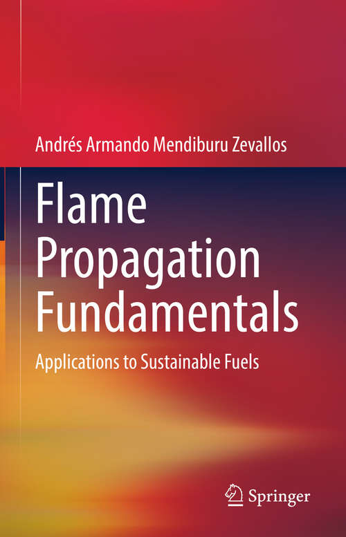 Book cover of Flame Propagation Fundamentals: Applications to Sustainable Fuels
