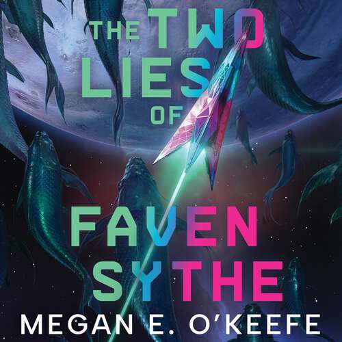 Book cover of The Two Lies of Faven Sythe