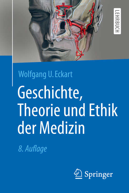 Book cover of Geschichte, Theorie und Ethik der Medizin
