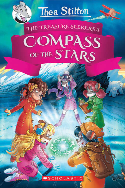 Book cover of The Compass of the Stars (Thea Stilton and the Treasure Seekers #2)