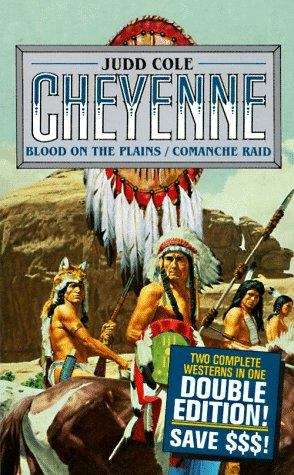 Book cover of Cheyenne: Blood On The Plains/Comanche Raid