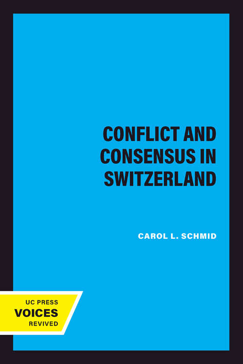 Book cover of Conflict and Consensus in Switzerland
