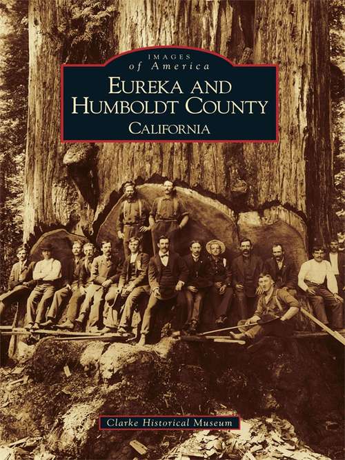 Book cover of Eureka and Humboldt County: California