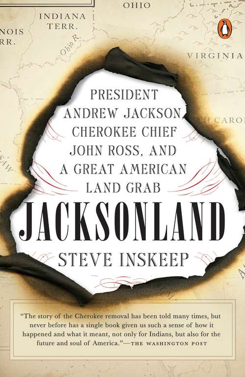 Book cover of Jacksonland: President Andrew Jackson, Cherokee Chief John Ross, and a Great American Land Grab