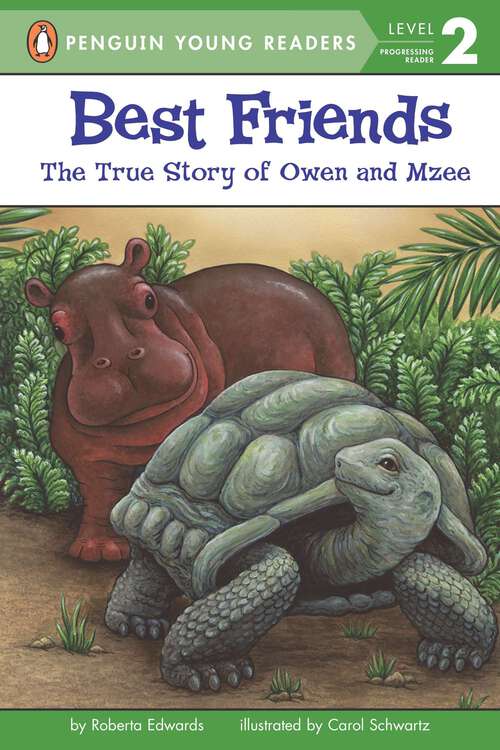 Best Friends: The True Story of Owen and Mzee (Penguin Young Readers, Level 2)