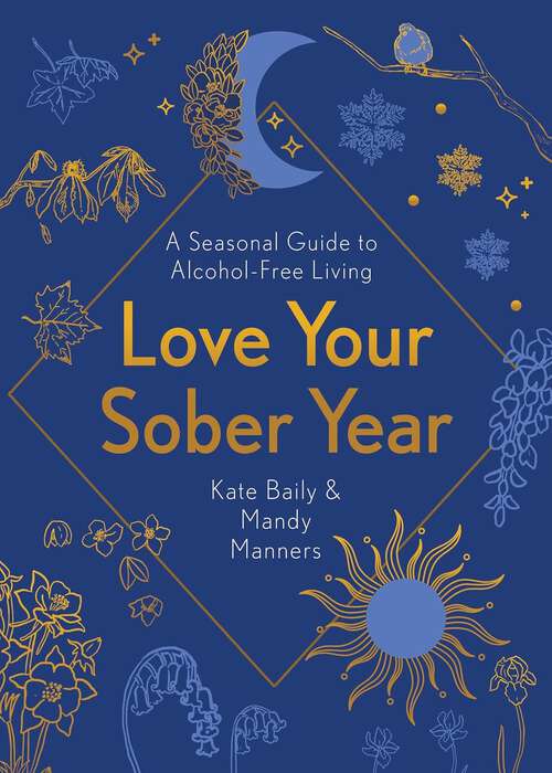 Book cover of Love Your Sober Year: A Seasonal Guide to Alcohol-Free Living