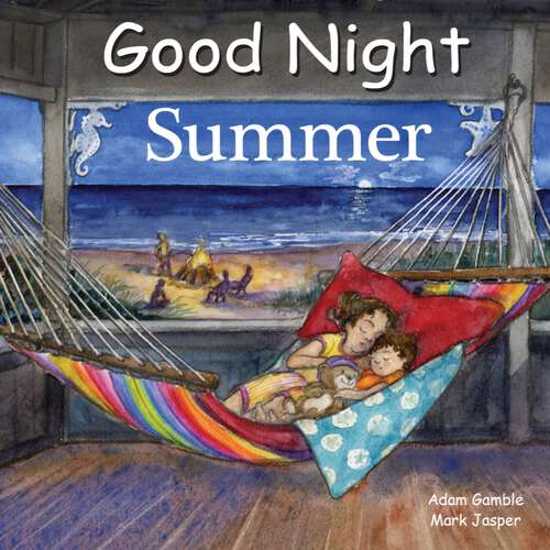 Book cover of Good Night Summer (Good Night Our World)