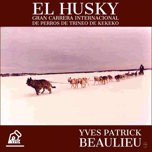 Book cover of El husky: Gran carrera internacional de perros de trineo de Kekeko