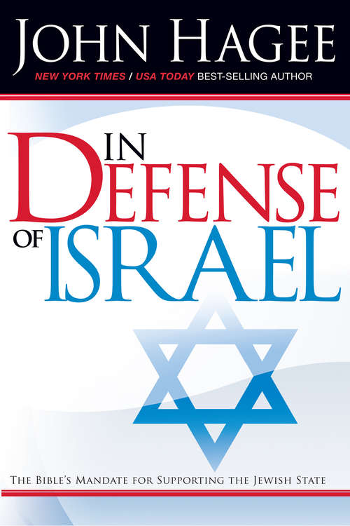 In Defense of Israel, Revised: The Bible's Mandate for Supporting the Jewish State