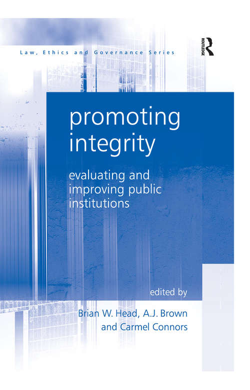 Promoting Integrity: Evaluating and Improving Public Institutions (Law, Ethics and Governance)