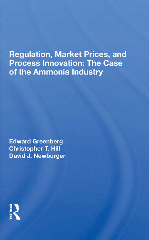Book cover of Regulation, Market Prices, And Process Innovation: The Case Of The Ammonia Industry