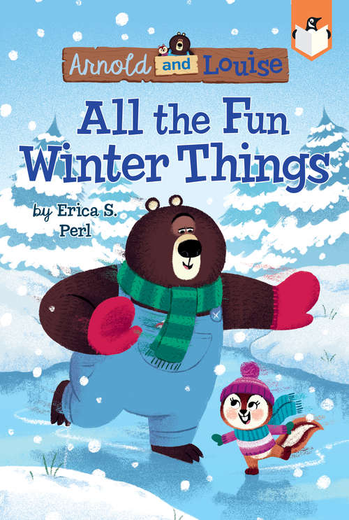 Book cover of All the Fun Winter Things #4 (Arnold and Louise)