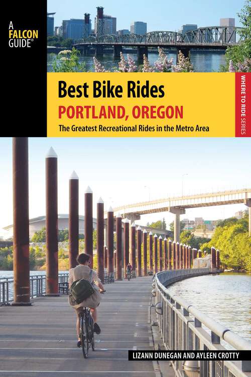 Book cover of Best Bike Rides Portland, Oregon: The Greatest Recreational Rides in the Metro Area (Best Bike Rides Series)