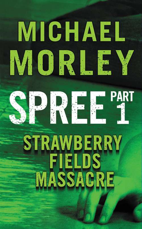 Book cover of Spree: Strawberry Fields Massacre: Part One