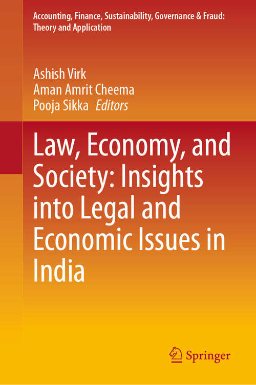 Book cover of Law, Economy, and Society: Insights into Legal and Economic Issues in India (Accounting, Finance, Sustainability, Governance & Fraud: Theory and Application)