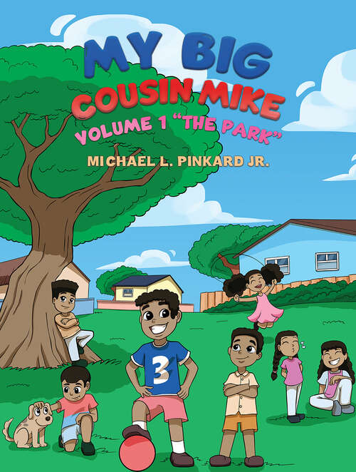 Book cover of My Big Cousin Mike: Volume 1 "The Park"