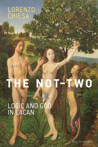 Book cover of The Not-Two: Logic and God in Lacan