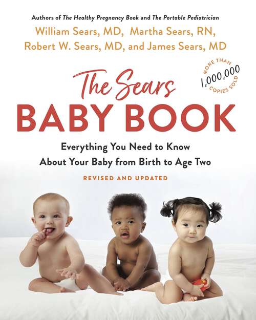 Book cover of The Sears Baby Book: Everything You Need to Know About Your Baby from Birth to Age Two