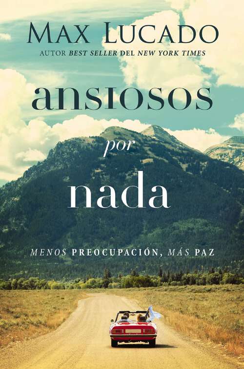 Book cover of Ansiosos por nada: Menos preopupación, más paz