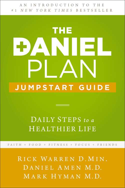 Book cover of The Daniel Plan Jumpstart Guide: Daily Steps to a Healthier Life (The Daniel Plan)