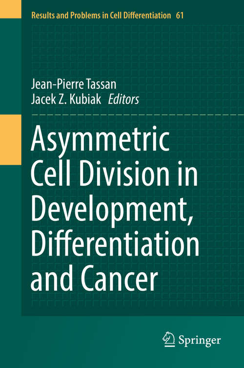 Book cover of Asymmetric Cell Division in Development, Differentiation and Cancer (Results and Problems in Cell Differentiation #61)