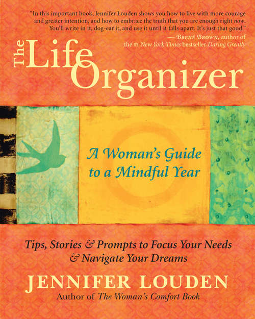 Book cover of The Life Organizer: A Woman's Guide to a Mindful Year