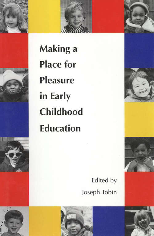 Book cover of Making a Place for Pleasure in Early Childhood Education