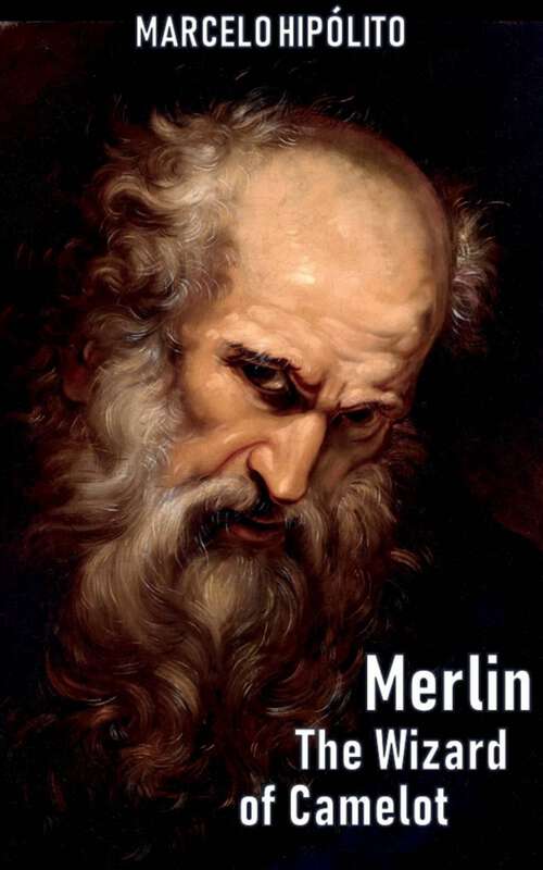 Book cover of Merlin: The Wizard of Camelot