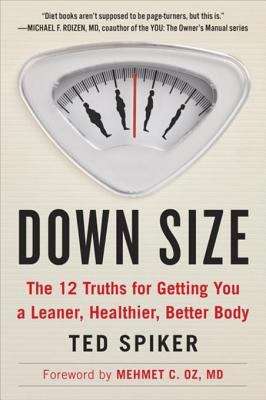 Book cover of Down Size: 12 Truths for Turning Pants-Splitting Frustration into Pants-Fitting Success