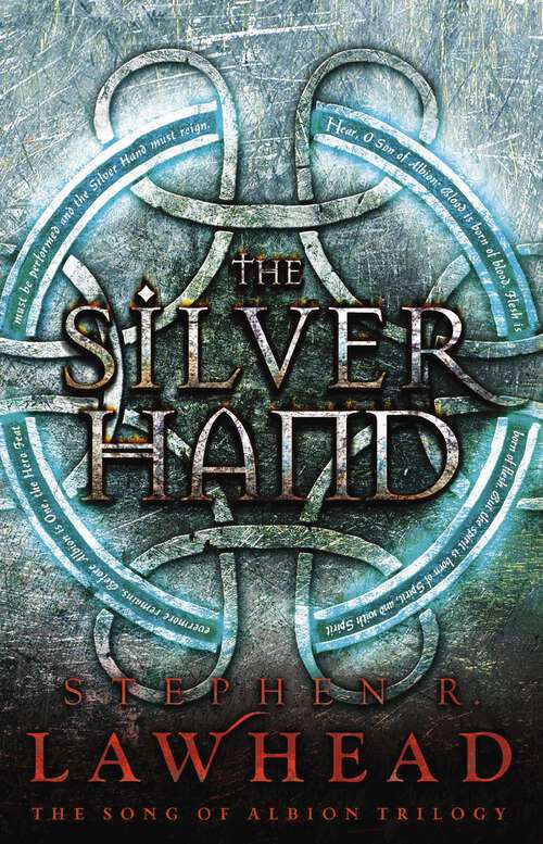 Book cover of The Silver Hand: The Paradise War; The Silver Hand; The Endless Knot (The Song of Albion #2)