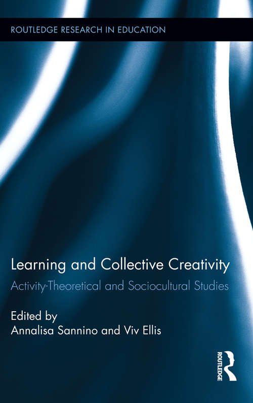 Book cover of Learning and Collective Creativity: Activity-Theoretical and Sociocultural Studies (Routledge Research in Education)